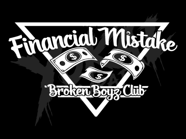 Naklejka Financial Mistake – Broken Boyz Club