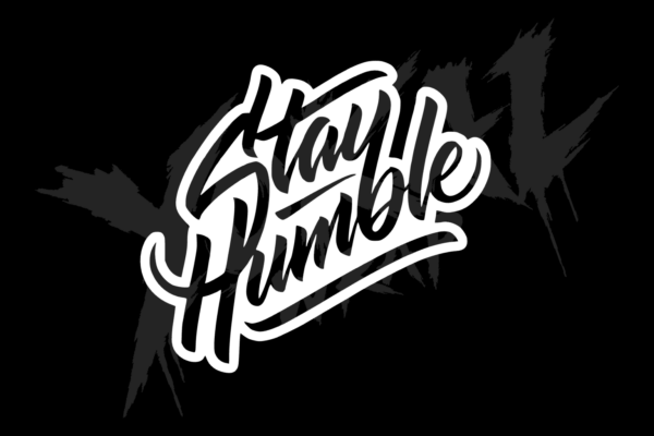 Stay Humble